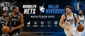 Brooklyn Nets vs Dallas Mavericks Match Player Stats