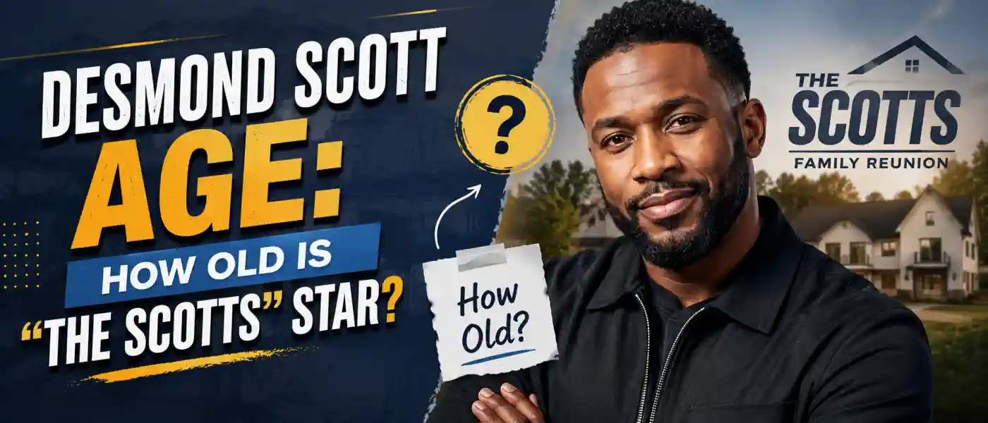 Desmond Scott Age
