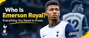 Who Is Emerson Royal? Everything You Need to Know