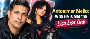 Antonimar Mello: Who He Is and the Lisa Lisa Link