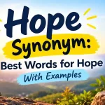 Hope Synonym: Best Words for Hope With Examples