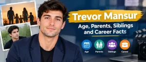 Trevor Mansur: Age, Parents, Siblings and Career Facts