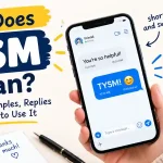 What Does TYSM Mean? Meaning, Examples, Replies and When to Use It